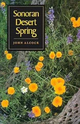 Buch Sonoran Desert Spring John Alcock