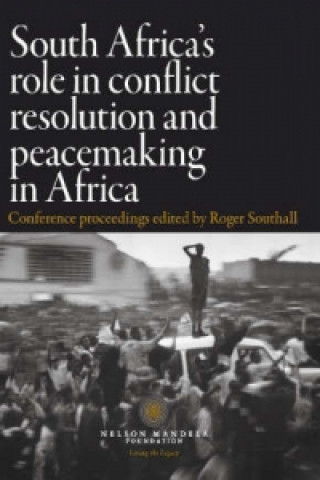Carte South Africa's Role in Conflict Resolution and Peacemaking in Africa Roger J. Southall