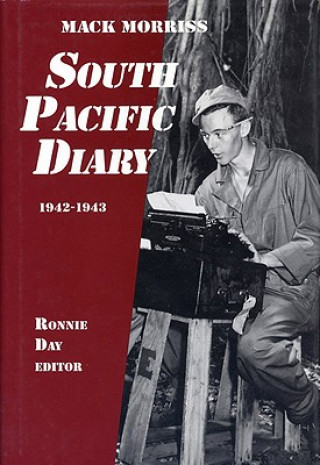 Kniha South Pacific Diary, 1942-1943 Ronnie Day