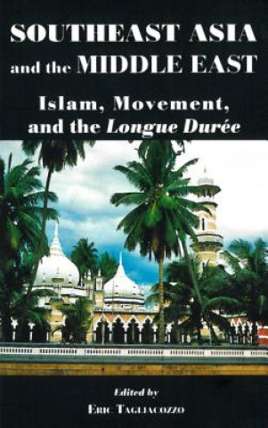 Knjiga Southeast Asia and the Middle East Eric Tagliacozzo