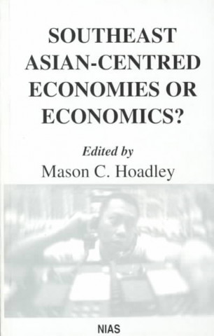 Kniha Southeast Asian-centred Economies or Economics? M.C. Hoadley