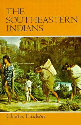 Könyv Southeastern Indians Charles Hudson
