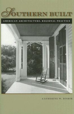 Libro Southern Built Catherine Bishir