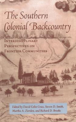 Книга Southern Colonial Backcountry Richard D Brooks