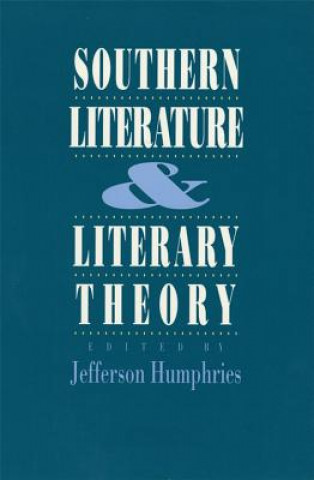 Buch Southern Literature and Literary Theory Jefferson Humphries