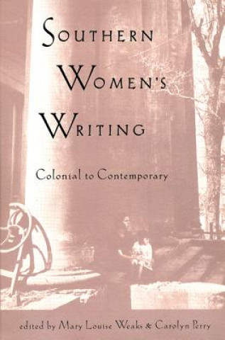 Книга Southern Women's Writing Mary Louise Weaks