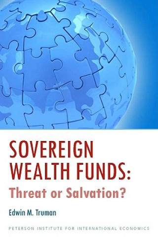 Könyv Sovereign Wealth Funds - Threats or Salvation? Edwin M. Truman