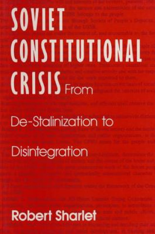 Knjiga Soviet Constitutional Crisis Robert Sharlet