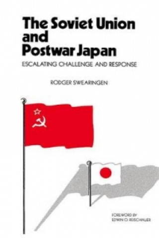 Könyv Soviet Union and Postwar Japan Rodger Swearingen