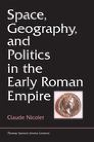 Книга Space, Geography, and Politics in the Early Roman Empire Claude Nicolet