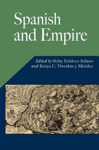 Kniha Spanish and Empire Nelsy Echavez-Solano