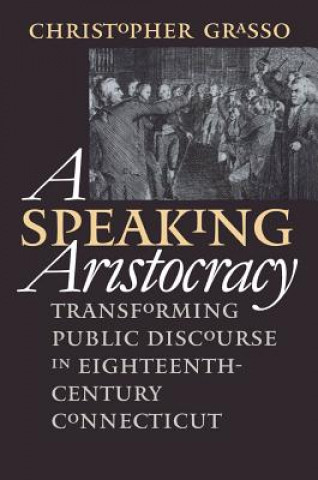 Carte Speaking Aristocracy Christopher Grasso