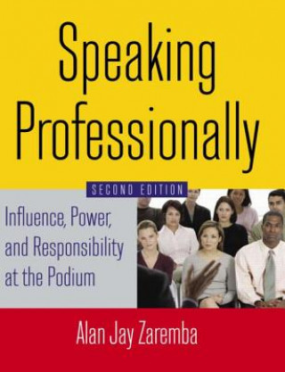 Kniha Speaking Professionally Alan Jay Zaremba