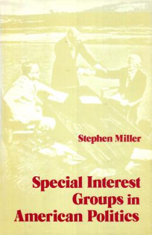 Carte Special Interest Groups in American Politics S. Miller