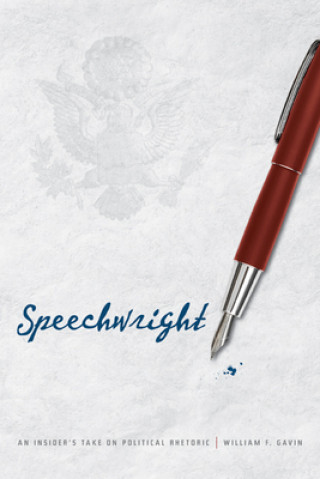 Knjiga Speechwright William F. Gaving