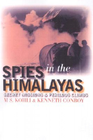Книга Spies in the Himalayas Kenneth Conboy