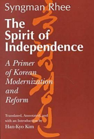 Kniha Spirit of Independence Syngman Rhee