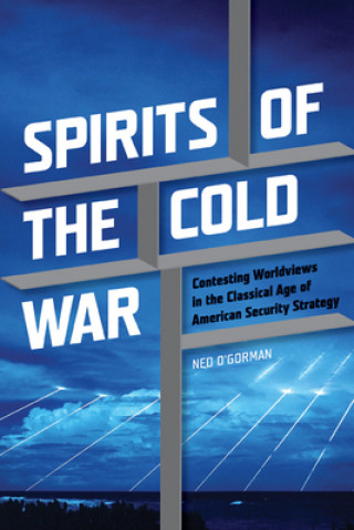 Libro Spirits of the Cold War Ned O'Gorman