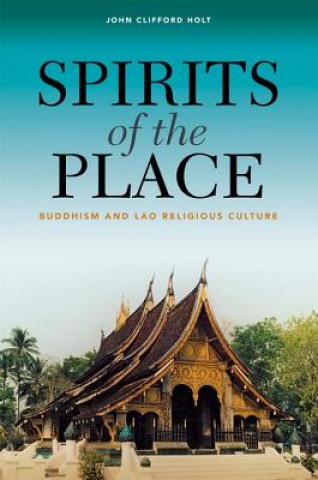 Kniha Spirits of the Place John Clifford Holt