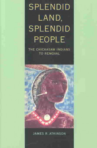 Book Splendid Land, Splendid People James R. Atkinson