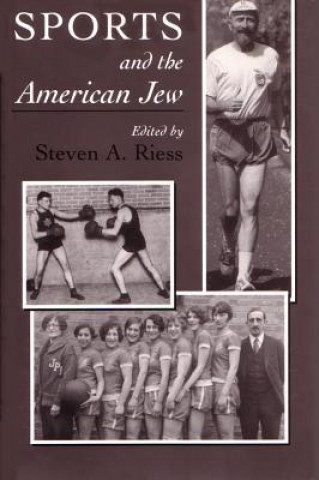 Książka Sport and the American Jewish Experience Steven Riess