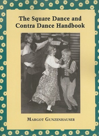 Buch Square Dance and Contra Dance Handbook Margot Gunzenhauser