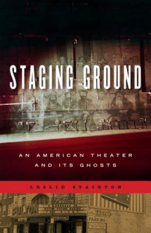 Carte Staging Ground Leslie Stainton