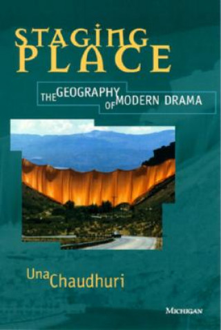 Knjiga Staging Place Una Chaudhuri