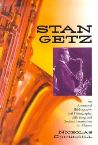 Knjiga Stan Getz Nicholas Churchill