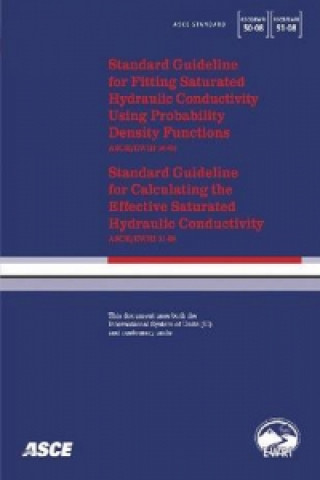 Książka Standard Guideline for Fitting Saturated Hydraulic Conductivity Using Probability Density Functions (ASCE/EWRI 50-08) and Standard Guideline for Calcu 