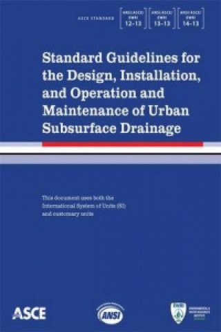 Knjiga Standard Guidelines for the Design, Installation, and Operation and Maintenance of Urban Subsurface Drainage American Society of Civil Engineers