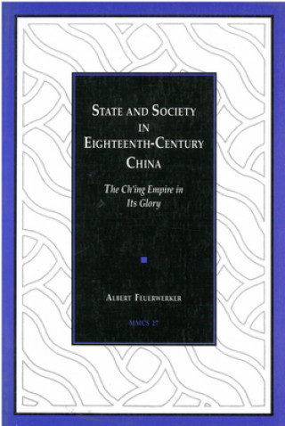 Carte State and Society in Eighteenth-Century China Albert Feuerwerker
