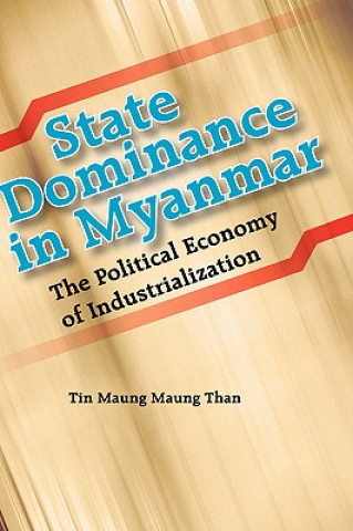 Książka State Dominance in Myanmar Tin Maung Maung Than