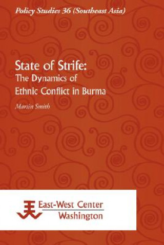 Buch State Of Strike: The Dynamics Of Ethnic Conflict In Burma T Martin Smith