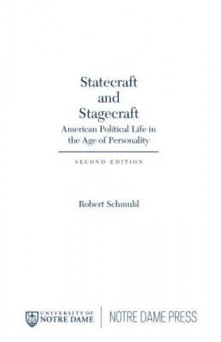 Knjiga Statecraft and Stagecraft Robert Schmuhl