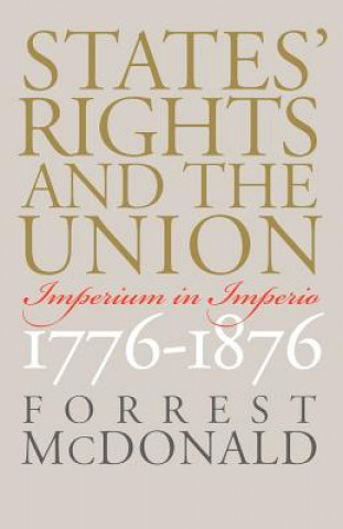 Könyv States' Rights and the Union Forrest McDonald