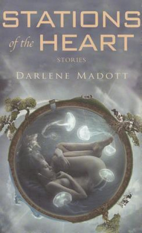 Kniha Stations of the Heart Darlene Madott