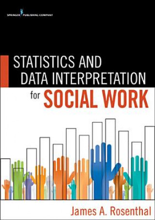 Książka Statistics and Data Interpretation for Social Work James Rosenthal