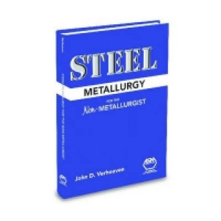 Książka Steel Metallurgy for the Non-Metallurgist John D. Verhoeven