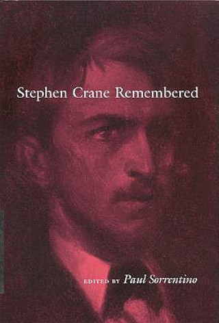 Kniha Stephen Crane Remembered Paul Sorrentino