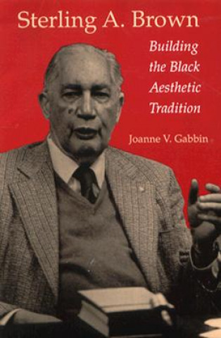 Knjiga Sterling A.Brown Joanne V. Gabbin