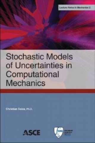 Książka Stochastic Models of Uncertainties in Computational Mechanics Christian Soize