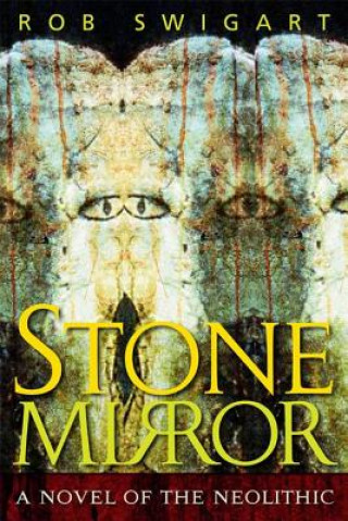 Livre Stone Mirror Rob Swigart