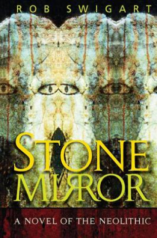 Livre Stone Mirror Rob Swigart