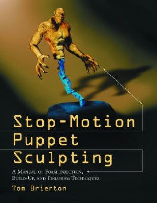 Könyv Stop-Motion Puppet Sculpting Tom Brierton