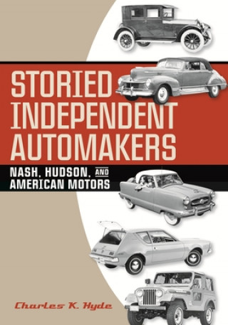 Knjiga Storied Independent Automakers Charles K. Hyde