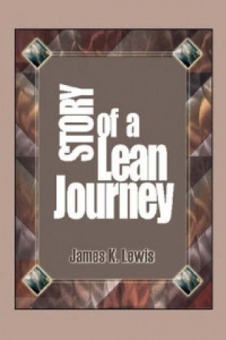 Kniha Story of a Lean Journey James K. Lewis