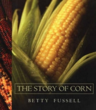 Könyv Story of Corn Fussel