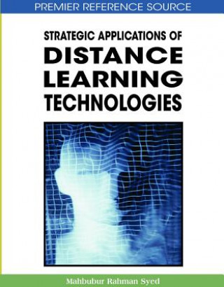 Carte Strategic Applications of Distance Learning Technologies Mahbubur Rahman Syed