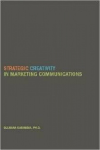 Carte Strategic Creativity in Marketing Communications Gulnara Z Karimova
